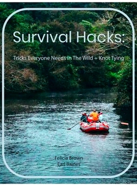 预订 Survival Hacks: Tricks Everyone Needs in The Wild + Knot Tying: 9781070480930