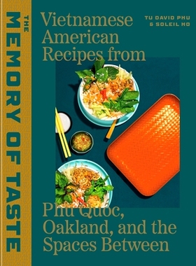 预订 The Memory of Taste: Vietnamese American Recipes from Phú Quoc, Oakland, and the Spaces Between [A Cookbook]: 9781
