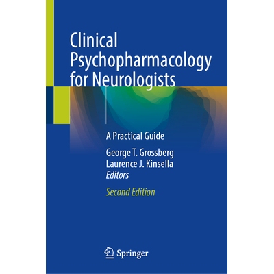预订 Clinical Psychopharmacology for Neurologists: A Practical Guide 神经学家的临床精神药理学：实用指南 第2版: 978303215