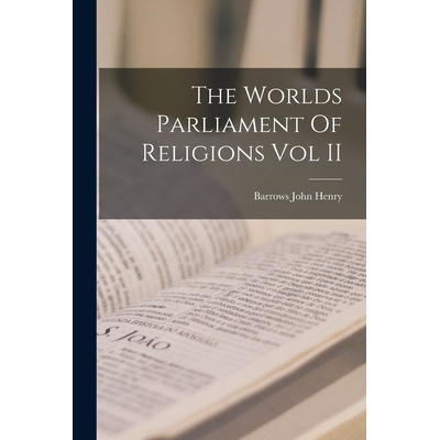 预订 The Worlds Parliament Of Religions Vol II 9781015741270