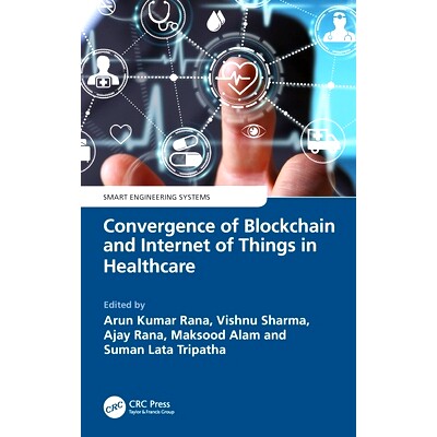 预订 Convergence of Blockchain and Internet of Things in Healthcare 区块链与物联网在*领域的融合: 9781032576619