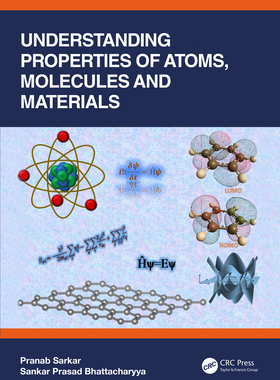 【预订】Understanding Properties of Atoms, Molecules and Materials 9780367030346