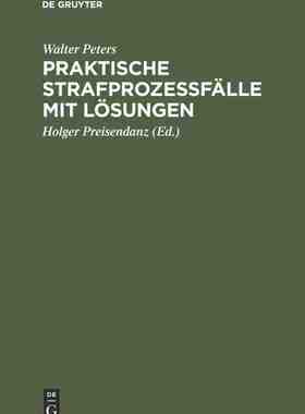 【预订】Praktische Strafprozeßfälle mit Lösungen 9783112305249