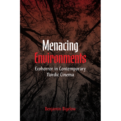 Ecohorror in Contemporary Nordic Cinema