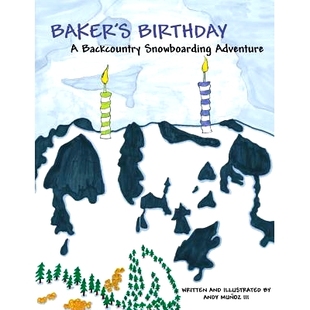 预订 Baker’s Birthday: A Backcountry Snowboarding Adventure: 9781495467400