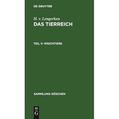 预订 Weichtiere: Urmollusken, Schnecken, Muscheln und Kopffüßer: 9783112304426
