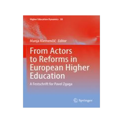 [预订]From Actors to Reforms in European Higher Education: A Festschrift for Pavel Zgaga 9783031094026