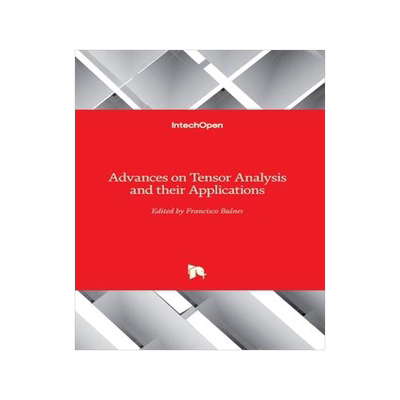 [预订]Advances on Tensor Analysis and their Applications 9781839625558