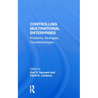 预订 Controlling Multinational Enterprises: Problems, Strategies, Counterstrategies 控制跨国企业：问题，策略，对策: 9780