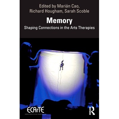 预订 Memory: Shaping Connections in the Arts Therapies 记忆：塑造艺术疗法的联系: 9781032668192