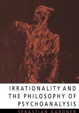 预订 Irrationality and the Philosophy of Psychoanalysis