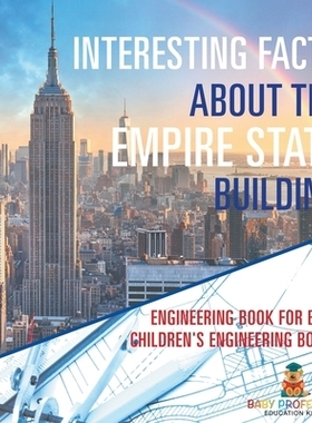 预订 Interesting Facts about the Empire State Building - Engineering Book for Boys Children’s Engineering Books: 979886