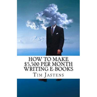 预订 How To Make $5,500 Per Month Writing E-Books: 9781497494978