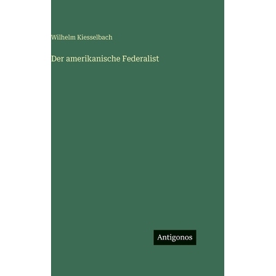 预订 Der amerikanische Federalist: 9783386422352