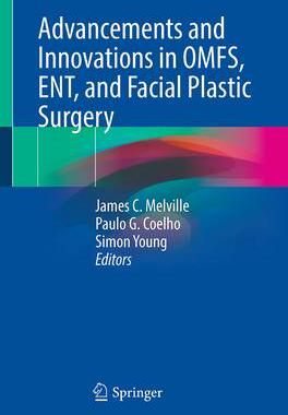 [预订]Advancements and Innovations in OMFS, ENT, and Facial Plastic Surgery 9783031320989