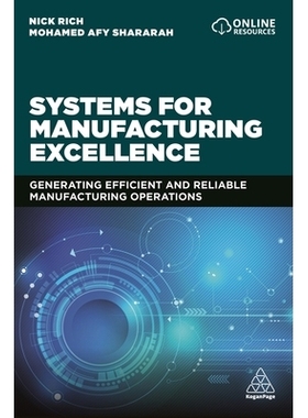 预订 Systems for Manufacturing Excellence: Generating Efficient and Reliable Manufacturing Operations *制造系统：产生高