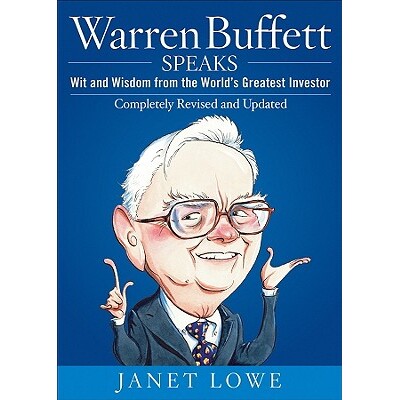 Warren Buffett Speaks, Second Edition Wit and Wisdom from the World’S Greatest Investor 华伦巴菲特演讲:来自世界上*伟