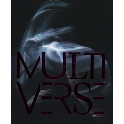 预订 Multiverse - Art, Dance, Design, Technology: The Emergent Creation 多元化 - 艺术，舞蹈，设计，技术：紧急创作: 97888