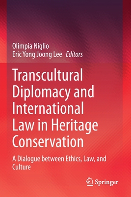 【预订】Transcultural Diplomacy and International Law in Heritage Conservati 9789811603112