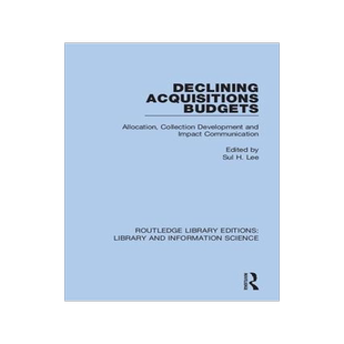 [预订]Declining Acquisitions Budgets: Allocation, Collection Development, and Impact Communication 9780367410476
