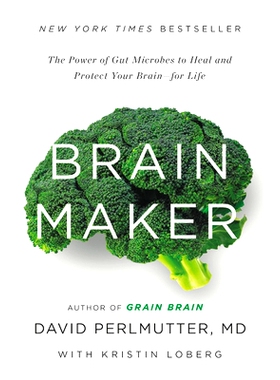 预订 Brain Maker: The Power of Gut Microbes to Heal and Protect Your Brain for Life: 9780316339308