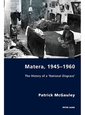 预订 Matera, 1945–1960: The History of a ’National Disgrace’: 9781788743570