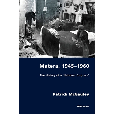 预订 Matera, 1945–1960: The History of a ’National Disgrace’: 9781788743570