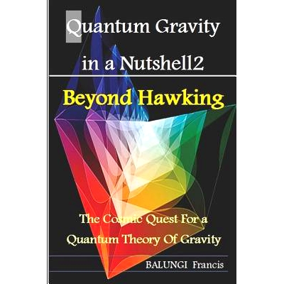 预订 Quantum Gravity in a Nutshell2: Beyond Hawking-The Cosmic Quest for a Quantum Theory of Gravity