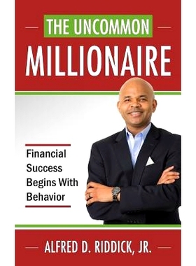预订 The Uncommon Millionaire: Financial Success Begins With Behavior: 9780991392902