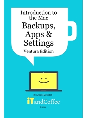 预订 Introduction to the Mac (Part 3) - Backups, Apps and Settings (Ventura Edition): Learn about protecting your Mac’s