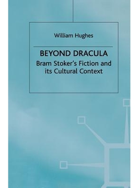 预订 Beyond Dracula: Bram Stoker’s Fiction and its Cultural Context: 9781349409679