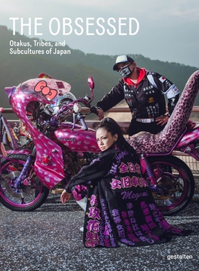 预订 The Obsessed: Otaku, Tribes, and Subcultures of Japan 日本痴迷的宅男，部落和亚文化: 9783967040081
