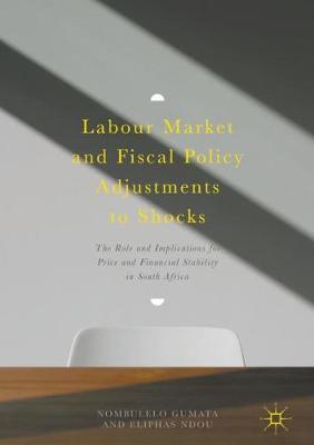 【预订】Labour Market and Fiscal Policy Adjustments to Shocks