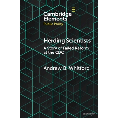 预订 Herding Scientists: A Story of Failed Reform at the CDC 放牧科学家：疾控中心改革失败的故事: 9781108824101