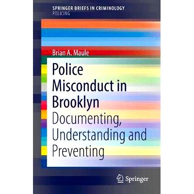 预订 Police Misconduct in Brooklyn: Documenting, Understanding and Preventing 布鲁克林警察不当行为：记录、理解与预防: 97