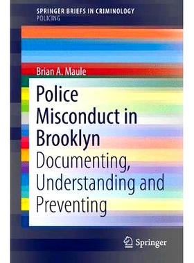 预订 Police Misconduct in Brooklyn: Documenting, Understanding and Preventing 布鲁克林警察不当行为：记录、理解与预防: 97