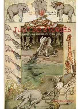 预订 Just So Stories: including ’The Tabu Tale’ and ’Ham and the Porcupine’ & original illustrations by Rudyard Kipl