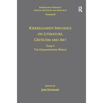 预订 Volume 12, Tome I: Kierkegaard’s Influence on Literature, Criticism and Art: The Germanophone World “克尔凯郭尔研