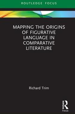 [预订]Mapping the Origins of Figurative Language in Comparative Literature 9781032130354