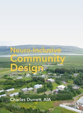预订 Neuro-Inclusive Community Design: Lessons from Sólheimar Ecovillage: 9781041078197