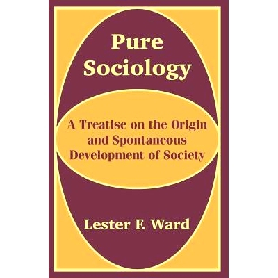 预订 Pure Sociology: A Treatise on the Origin and Spontaneous Development of Society 纯粹的社会学：关于社会起源与自发发