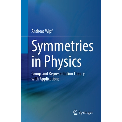 预订 Symmetries in Physics Group and Representation Theory with Applications 物理的对称性：群论与表示论及其应用 97836627