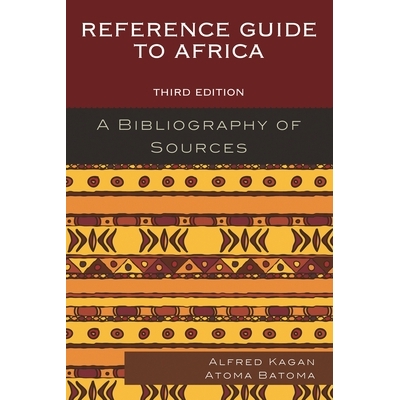预订 Reference Guide to Africa: A Bibliography of Sources, Third Edition 非洲参考指南：来源参考文献 第3版: 9781442242609