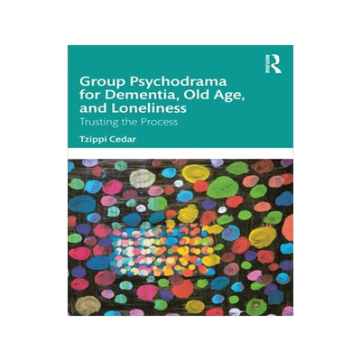 [预订]Group Psychodrama for Dementia, Old Age, and Loneliness 9781032343587