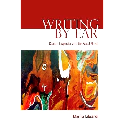 Clarice Lispector and the Aural Novel