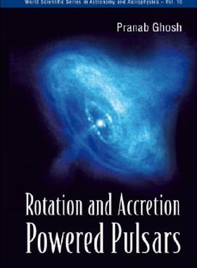 【预订】Rotation and Accretion Powered Pulsa...
