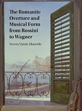 【预订】The Romantic Overture and Musical Fo...