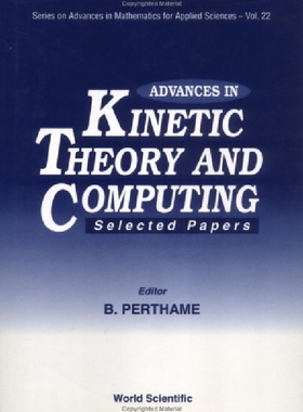 【预订】Advances in Kinetic Theory and Compu...