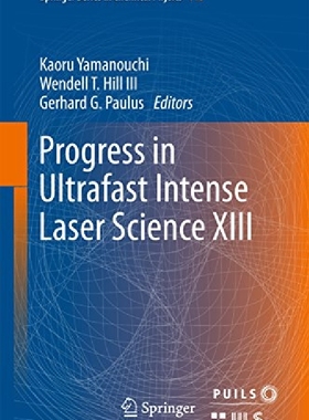 【预订】Progress in Ultrafast Intense Laser ...