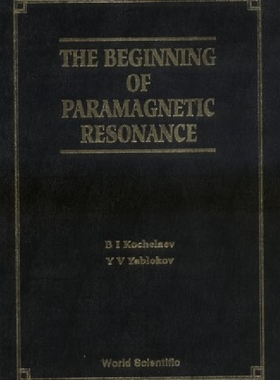 【预订】The Beginning of Paramagnetic Resona...